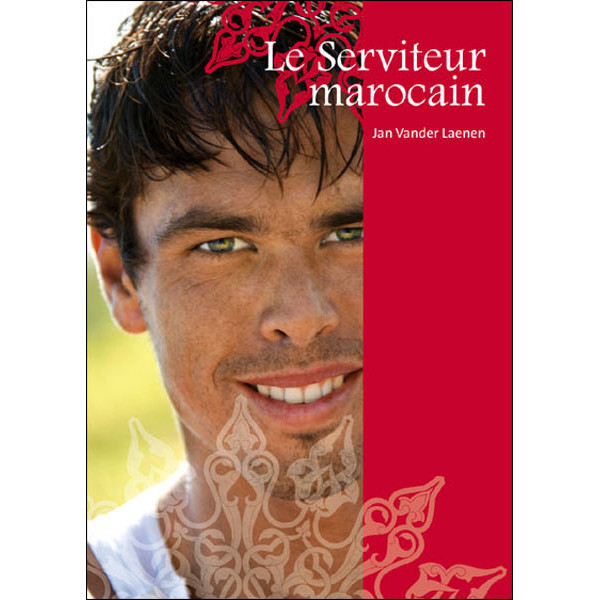 Le Serviteur marocain - Roman Textes Gais